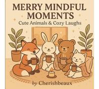 Merry Mindful Moments: Cute Animals & Cozy Laughs