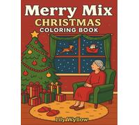 Merry Mix Christmas Coloring Book: Cozy, uplifting & funny holiday pages