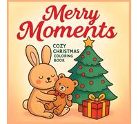 Merry Moments: Cute & Cozy Christmas Coloring Book