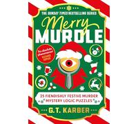 Merry Murdle: THE SUNDAY TIMES BESTSELLING SERIES: 25 Fiendishly Festive Murder Mystery Logic Puzzles