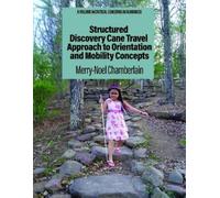Merry-Noel Cham Structured Discovery Cane Travel Approach to Orienta (Tascabile)