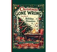 Merry Parker Christmas Gone Wrong (Tascabile)
