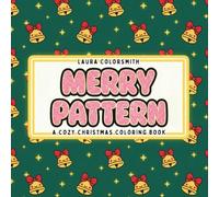 Merry Pattern - A Cozy Christmas Coloring Book: Bold & Easy Christmas Coloring Book Featuring Cute and Cozy Holiday Patterns for Kids