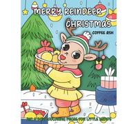 Merry Reindeer Christmas | 30 Big & Bold Coloring Pages for Little Hands: Adorable Reindeer Celebrating the Holidays | Perfect Christmas Gift for Kids ... Fun that Sparks Creativity and Holiday Cheers