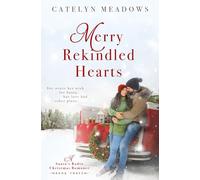 Merry Rekindled Hearts: A Christmas Romance
