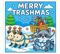 Merry Trashmas: Cute & Trashy Christmas Coloring Fun