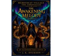 Merrybeat Village: The Chronicles: Book One: The Awakening Melody