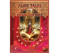 Merryfield Oldsman Fairy Tales for a New Future (Copertina rigida)