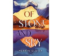 Merryn Glover Of Stone and Sky (Copertina rigida)