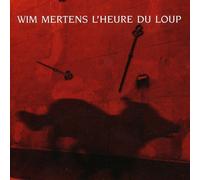 Mertens, Wim - L Heure Du Loup