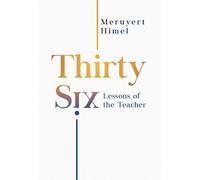 Meruyert Himel Thirty-Six Lessons of the Teacher (Tascabile)