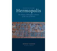 Mervat Nasser the Path to the New Hermopolis (Tascabile)