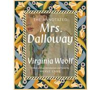 Merve Emre Virginia Woolf The Annotated Mrs. Dalloway (Copertina rigida)