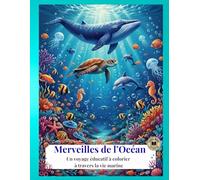 Merveilles de l’Océan: Un voyage éducatif à colorier à travers la vie marine