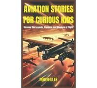 Merveilles Storie Aviation Stories for Curious Kids (Tascabile)