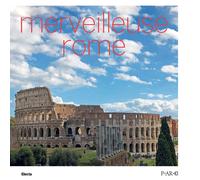 Merveilleuse Rome - Giustozzi Nunzio