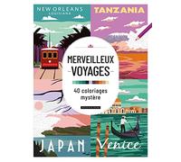 Merveilleux voyages: 40 coloriages mystère