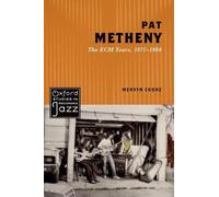 Mervyn Cooke Pat Metheny (Tascabile) Oxford Studies in Recorded Jazz