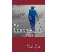 Mervyn G Hardinge My Unexpected Life (Tascabile)
