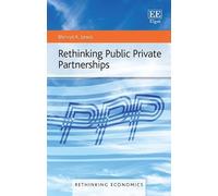 Mervyn K. Lewis Rethinking Public Private Partnerships (Copertina rigida)