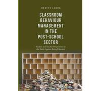 Mervyn Lebor Classroom Behaviour Management in the Post-School Secto (Tascabile)