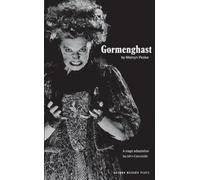 Mervyn Peake Gormenghast (Tascabile) Oberon Modern Plays