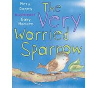Meryl Doney The Very Worried Sparrow (Tascabile)