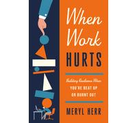 Meryl Herr When Work Hurts (Tascabile)