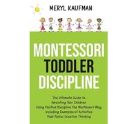 Meryl Kaufman Montessori Toddler Discipline (Copertina rigida)