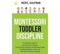 Meryl Kaufman Montessori Toddler Discipline (Tascabile) Parenting Toddlers
