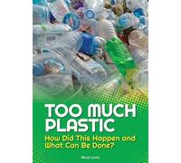 Meryl Loonin Too Much Plastic: How Did This Happen and What C (Copertina rigida)