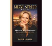 MERYL STREEP: A KINGDOM WITHOUT BORDERS THE VASTNESS EARNED BY ARTFUL HANDS