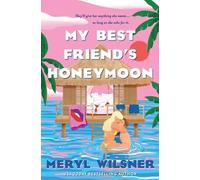 Meryl Wilsner My Best Friend's Honeymoon (Tascabile)