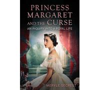 Meryle Secrest Princess Margaret and the Curse (Copertina rigida)