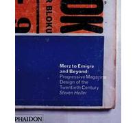 Merz to Emigre and Beyond: Avant-Garde Magazine Design of the Twentieth Century