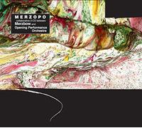 Merzbow+ Opening Performance Orchestra - Merzopo