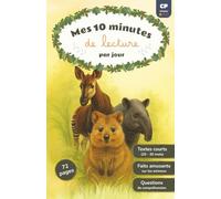 Mes 10 minutes de lecture par jour - Première lecture CP - Niveau 1 - Texte en majuscules, digrammes et sons muets indiqués, mots séparés en syllabes, questions de compréhension, faits amusants sur les animaux - Apprendre à lire - 72 pages