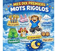 MES 10 PREMIERS MOTS RIGOLOS
