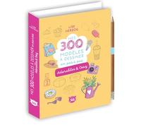 Mes 300 modèles à dessiner en pas à pas: Adorables & Cosy. Avec 1 crayon offert