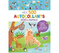 Mes 500 autocollants Bébés animaux: Anime ton cahier détachable grâce à tes autocollants repositionnables !