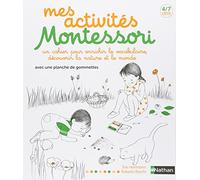 Mes activités d'éveil Montessori: Un cahier pour enrichir le vocabulaire, découvrir la nature et le monde