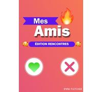 Mes Amis (Édition Rencontre): Glissez à droite pour l’amitié | Le livre-mémoire au style application de rencontre analogique pour adultes | 50 pages ... à chérir | Créatif, hilarant et inoubliable