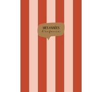 Mes années d'enfance: le guide parfait pour ne jamais oublier l'enfant que l'on a été