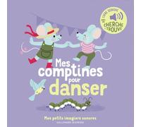 Mes comptines pour danser: Avec un cherche & trouve