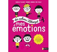 Mes émotions: Les cahiers Filliozat