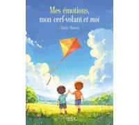 Mes émotions, mon cerf-volant et moi