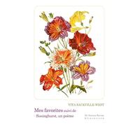 Mes Favorites: Suivi De Sissinghurst, Un Poeme: 28