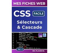 Mes Fiches Web - CSS Sélecteurs & Cascade: Apprendre les sélecteurs, l'héritage et la cascade CSS pas à pas
