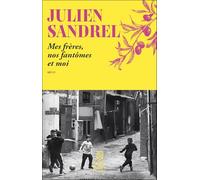 Mes frères, nos fantômes et moi