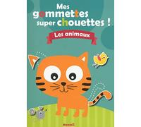 Mes gommettes super chouettes !: Les animaux